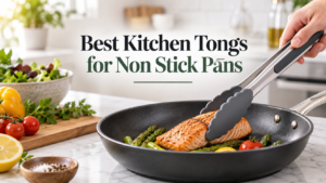 Best Kitchen Tongs for Non Stick Pans: A Simple Buying Guide